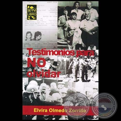 TESTIMONIOS PARA NO OLVIDAR - Autora: ELVIRA OLMEDO ZORRILLA - Año 2015